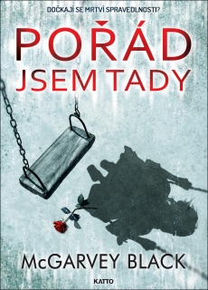 POŘÁD JSEM TADY