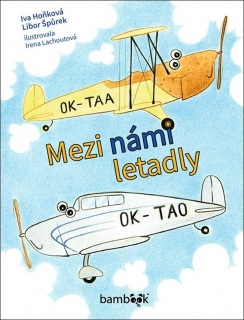 MEZI NÁMI LETADLY