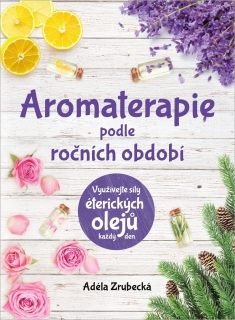 AROMATERAPIE PODLE ROČNÍCH OBDOBÍ