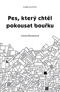 PES, KTERÝ CHTĚL POKOUSAT BOUŘKU