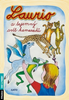 LAURIO A TAJEMNÝ SVĚT KAMARÁDŮ