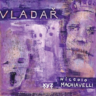 NICCOLO MACHIAVELLI: VLADAŘ