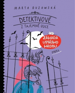 DETEKTIVOVÉ Z TAJEMNÉ ULICE: ZÁHADA UPÍŘ