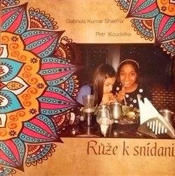 RŮŽE K SNÍDANI
