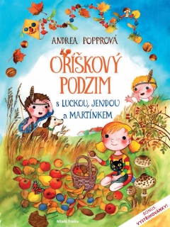 OŘÍŠKOVÝ PODZIM S LUCKOU, JENDOU A MARTÍNKEM