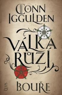 VÁLKA RŮŽÍ 1: BOUŘE