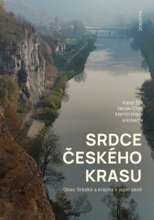 SRDCE ČESKÉHO KRASU - OBEC SRBSKO A KRAJ
