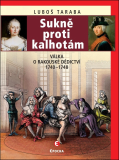 SUKNĚ PROTI KALHOTÁM - VÁLKA O RAKOUSKÉ
