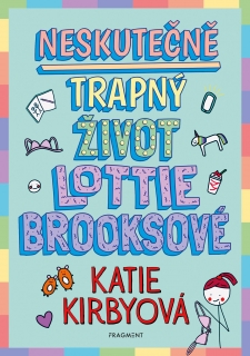 NESKUTEČNĚ TRAPNÝ ŽIVOT LOTTIE BROOKSOVÉ