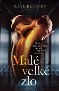 MALÉ VELKÉ ZLO