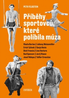 PŘÍBĚHY SPORTOVCŮ, KTERÉ POLÍBILA MÚZA