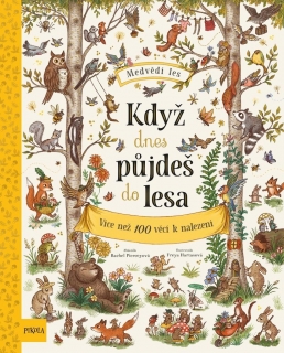 KDYŽ DNES PŮJDEŠ DO LESA…