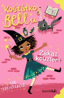 KOŠŤÁTKO BELLA - ZÁKAZ KOUZLEN