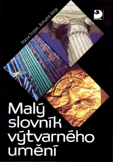 MALÝ SLOVNÍK VÝTVARNÉHO UMĚNÍ