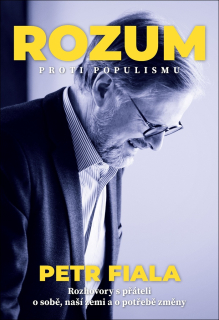 ROZUM PROTI POPULISMU - ROZHOVORY PETRA