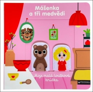 MÁŠENKA A TŘI MEDVĚDI MOJE MALÁ LOUTKOVÁ