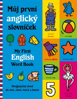 MŮJ PRVNÍ ANGLICKÝ SLOVNÍČEK / MY FIRST