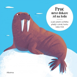 PROČ MROŽ DOKÁŽE ŽÍT NA LEDU