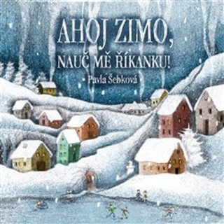 AHOJ ZIMO, NAUČ MĚ ŘÍKANKU!