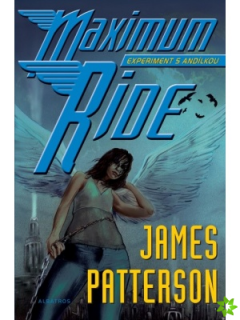 MAXIMUM RIDE-EXPERIMENT S ANDÍLKOU 50% SLEVA VYBLEDLÁ Z VÝL
