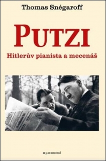 PUTZI, HITLERŮV PIANISTA A MECENÁŠ