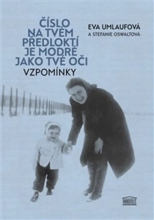 ČÍSLO NA TVÉM PŘEDLOKTÍ JE MODRÉ JAKO TVÉ OČI