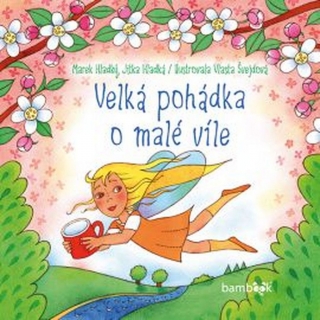 VELKÁ POHÁDKA O MALÉ VÍLE