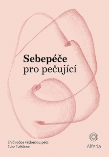 SEBEPÉČE PRO PEČUJÍCÍ