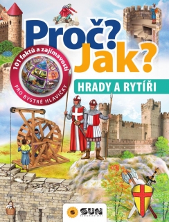 HRADY A RYTÍŘI - PROČ? JAK?