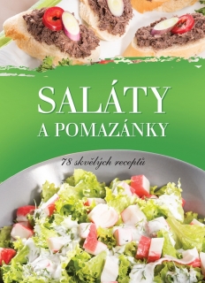 SALÁTY A POMAZÁNKY - 78 SKVĚLÝCH RECEPTŮ