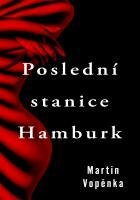 POSLEDNÍ STANICE HAMBURK
