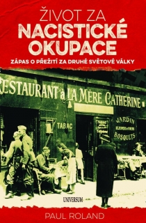 ŽIVOT ZA NACISTICKÉ OKUPACE