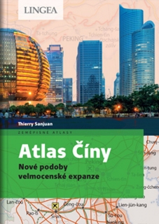 ATLAS ČÍNY - NOVÉ PODOBY VELMOCENSKÉ EXP