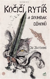 KOČIČÍ RYTÍŘ A SOUMRAK DÉMONŮ