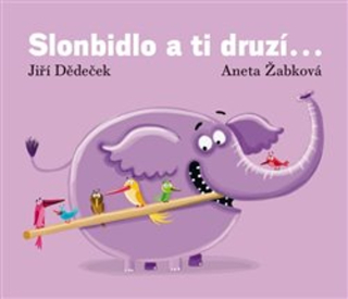 SLONBIDLO A TI DRUZÍ...