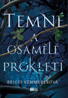 TEMNÉ A OSAMĚLÉ PROKLETÍ
