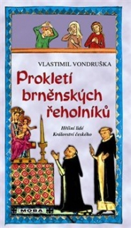 PROKLETÍ BRNĚNSKÝCH ŘEHOLNÍKŮ / 3. VYDÁN