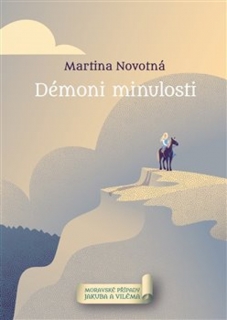 DÉMONI MINULOSTI 4 MORAVSKÉ PŘÍPADY JAKUBA A VILÉMA
