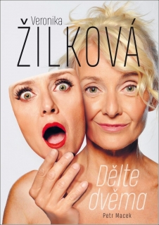 VERONIKA ŽILKOVÁ: DĚLTE DVĚMA