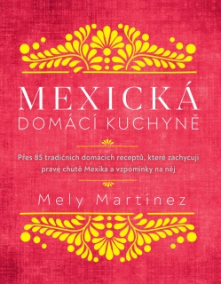 MEXICKÁ DOMÁCÍ KUCHYNĚ