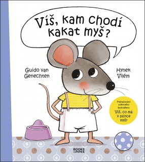 VÍŠ, KAM CHODÍ KAKAT MYŠ?