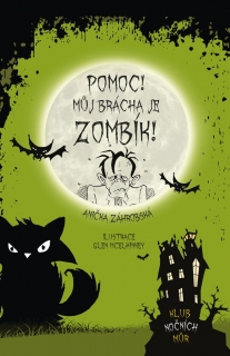 POMOC! MŮJ BRÁCHA JE ZOMBÍK!