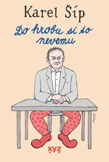 DO HROBU SI TO NEVEMU