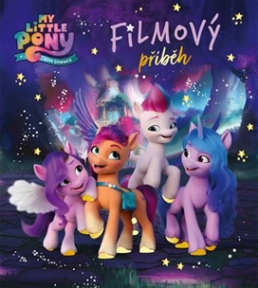 MY LITTLE PONY - NOVÁ GENERACE - FILMOVÝ PŘÍBĚH
