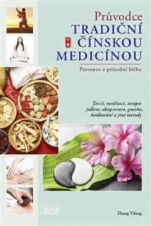 PRŮVODCE TRADIČNÍ ČÍNSKOU MEDICÍNOU