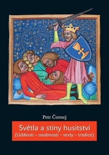 SVĚTLA A STÍNY HUSITSTVÍ