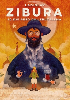 40 DNÍ PĚŠKY DO JERUZALÉMA