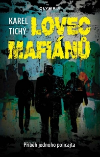 LOVEC MAFIÁNŮ - PŘÍBĚH JEDNOHO POLICAJTA