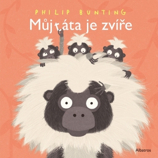 MŮJ TÁTA JE ZVÍŘE