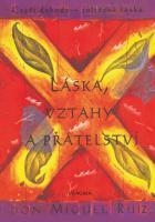 LÁSKA, VZTAHY A PŘÁTELSTVÍ - 3. VYDÁNÍ